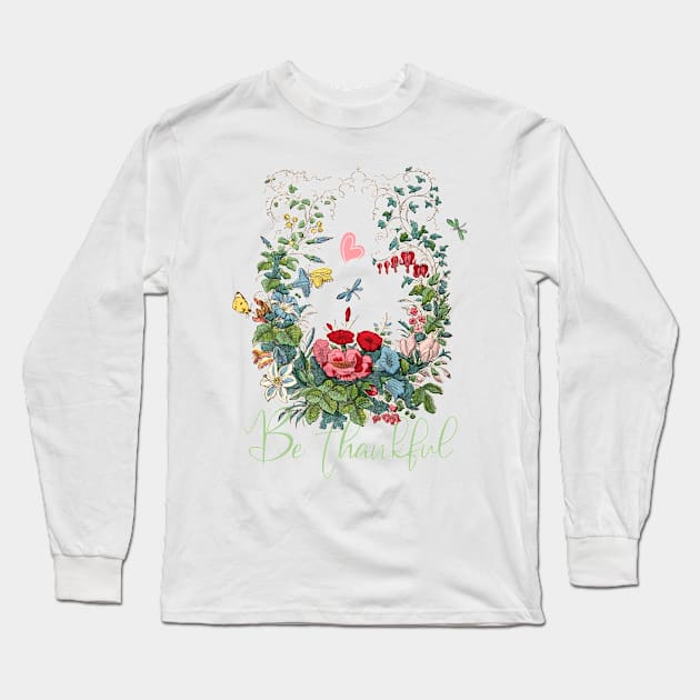 Floral Illustration with Text: Be thankful Long Sleeve T-Shirt by Biophilia